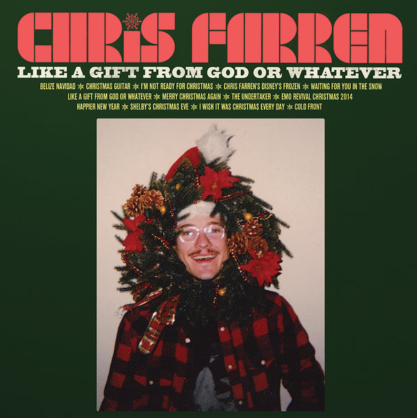 CHRIS FARREN "Like A Gift From God Or Whatever" 12" VINYL
