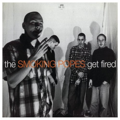 SMOKING POPES "Get Fired" 12" VINYL/CD