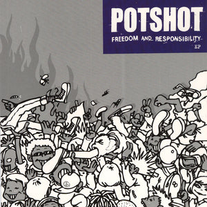 POTSHOT "Freedom & Responsibility" 7"