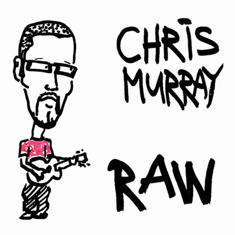 CHRIS MURRAY "Raw" CD