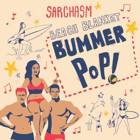 SARCHASM "Beach Blanket Bummer Pop" LP/CD/CASS