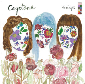 CAYETANA "Tired Eyes" 7"