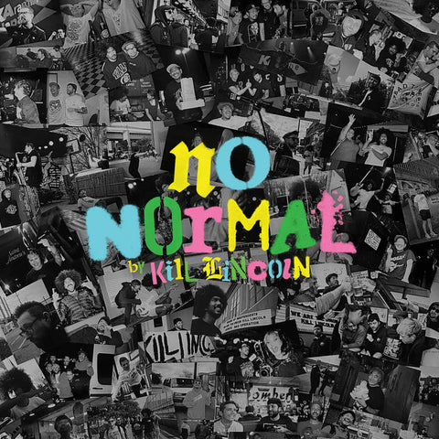 Kill Lincoln "No Normal" 12"