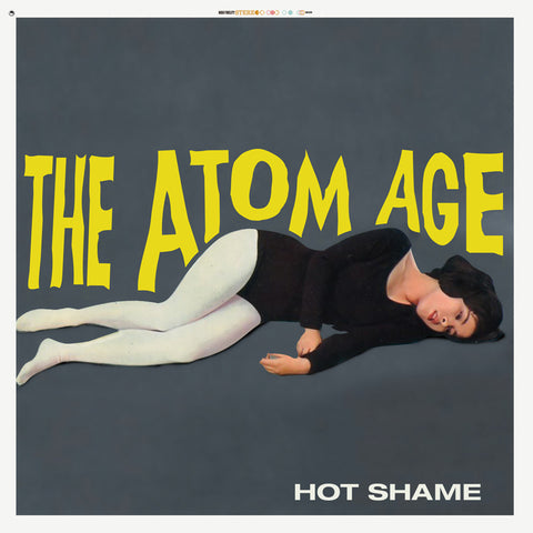 THE ATOM AGE "Hot Shame" LP, CD