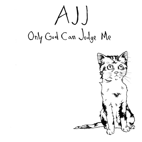 AJJ "Only God Can Judge Me + More" 12"