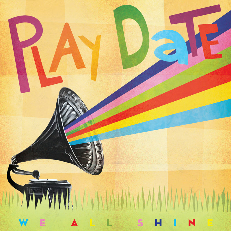 PLAY DATE " We All Shine" LP, CD