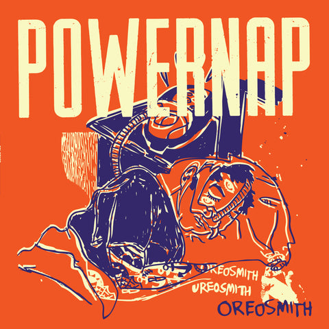 POWERNAP "Oreosmith" 12" EP