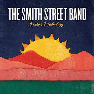 THE SMITH STREET BAND "Sunshine and Technology" LP, CD